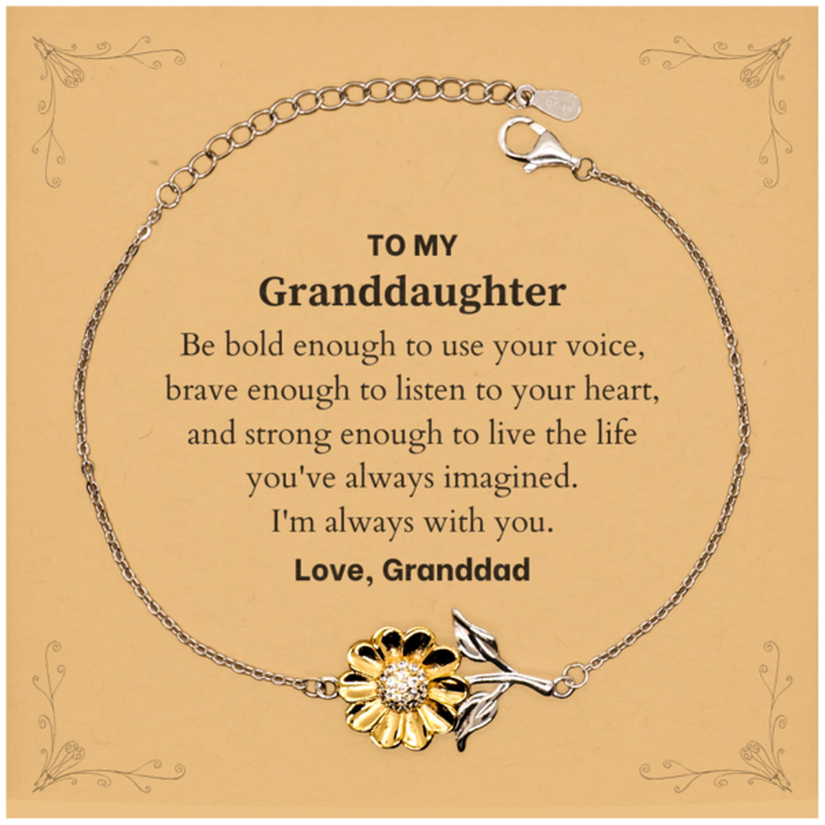 Keepsake Granddaughter Sunflower Bracelet Gift Idea Graduation Christmas Birthday Granddaughter from Granddad, Granddaughter Be bold enough to use your voice, brave enough to listen to your heart. Love, Granddad