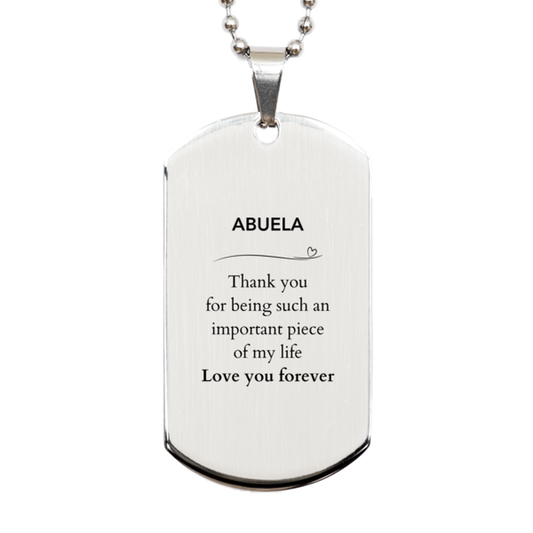 Abuela Silver Dog Tag Necklace - Thank You for Being Such an Important Piece of My Life | Birthday Gift