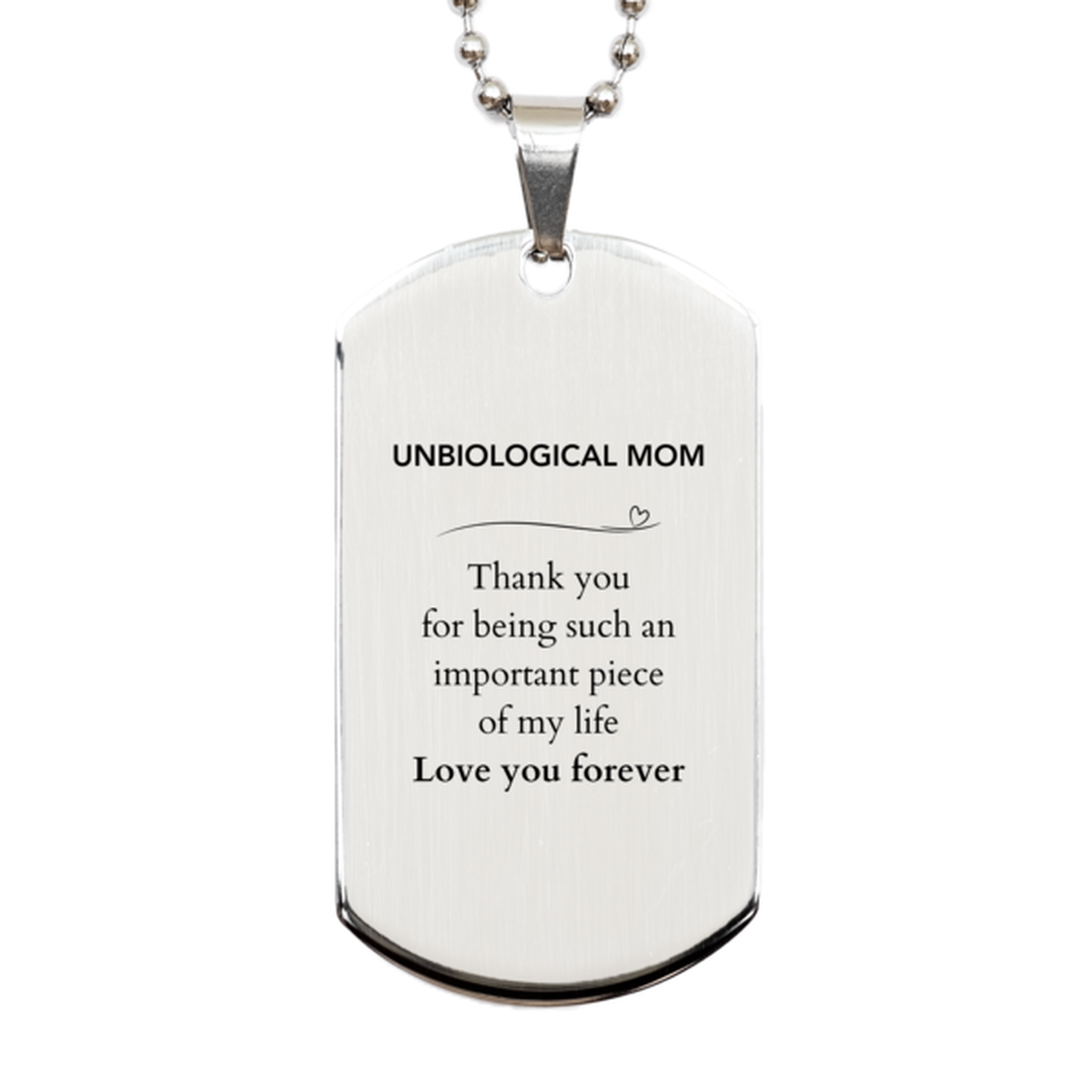 Appropriate Unbiological Mom Silver Dog Tag Epic Birthday Gifts for Unbiological Mom Thank you for being such an important piece of my life Unbiological Mom Christmas Mothers Fathers Day