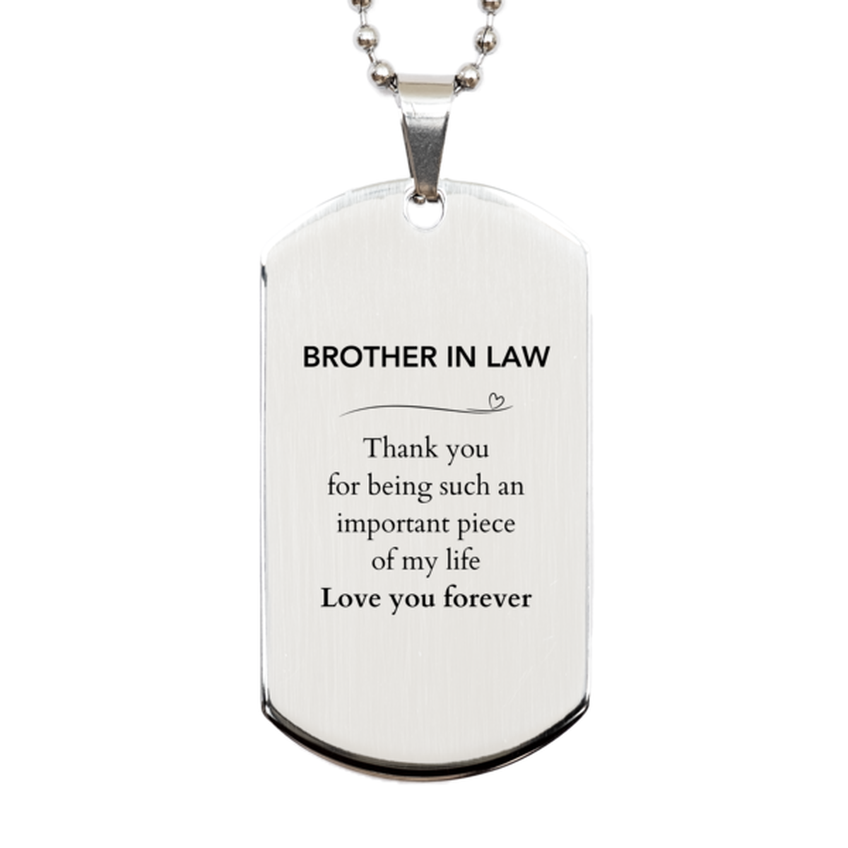 Appropriate Brother In Law Silver Dog Tag Epic Birthday Gifts for Brother In Law Thank you for being such an important piece of my life Brother In Law Christmas Mothers Fathers Day
