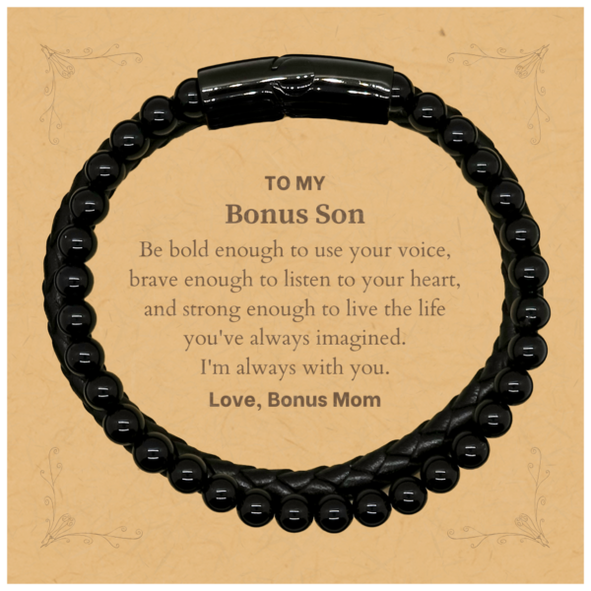 Keepsake Bonus Son Stone Leather Bracelets Gift Idea Graduation Christmas Birthday Bonus Son from Bonus Mom, Bonus Son Be bold enough to use your voice, brave enough to listen to your heart. Love, Bonus Mom