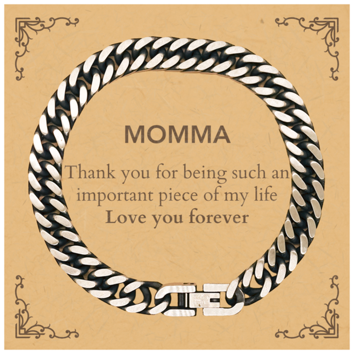 Appropriate Momma Cuban Link Chain Bracelet Epic Birthday Gifts for Momma Thank you for being such an important piece of my life Momma Christmas Mothers Fathers Day