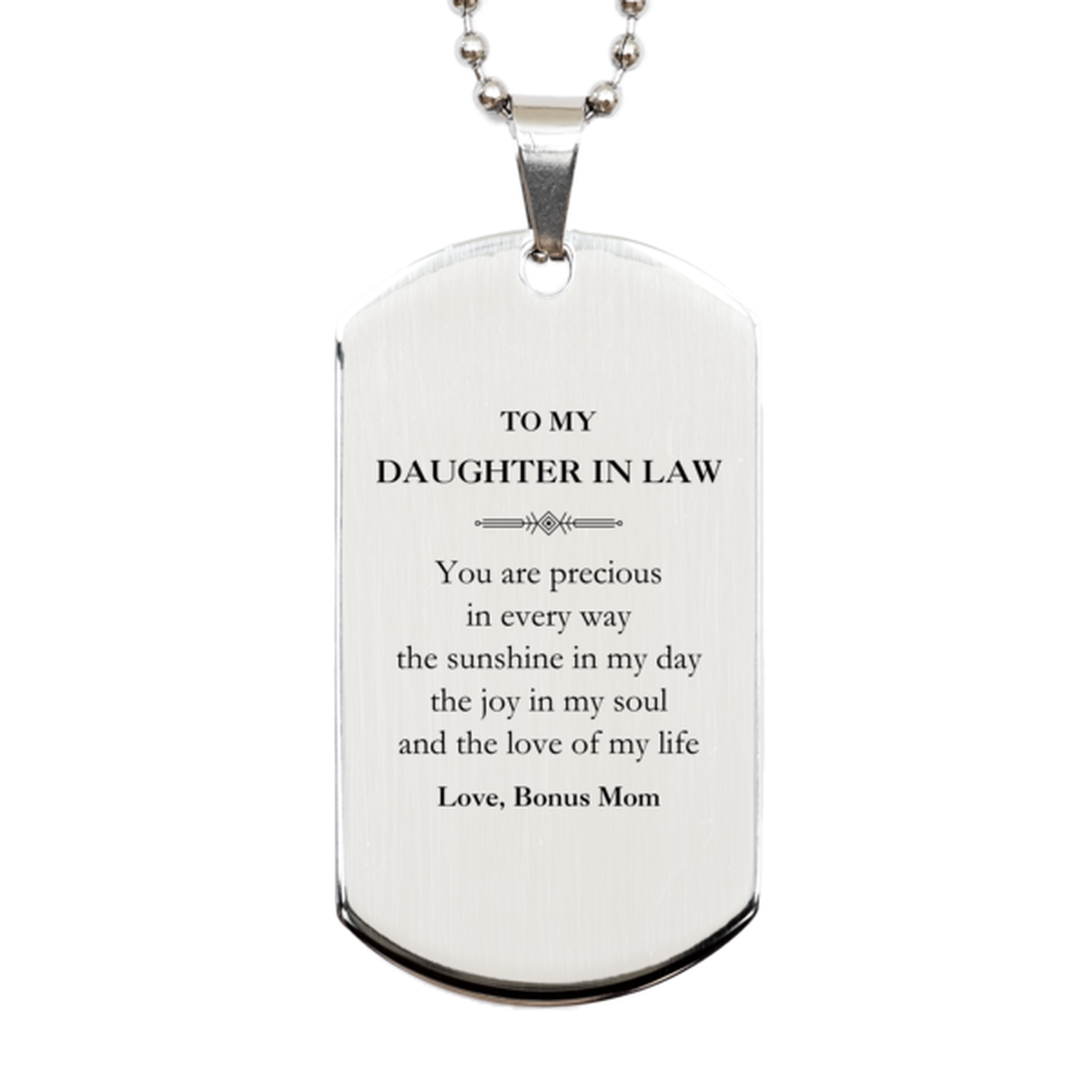 Graduation Gifts for Daughter In Law Silver Dog Tag Present from Bonus Mom, Christmas Daughter In Law Birthday Gifts Daughter In Law You are precious in every way the sunshine in my day. Love, Bonus Mom