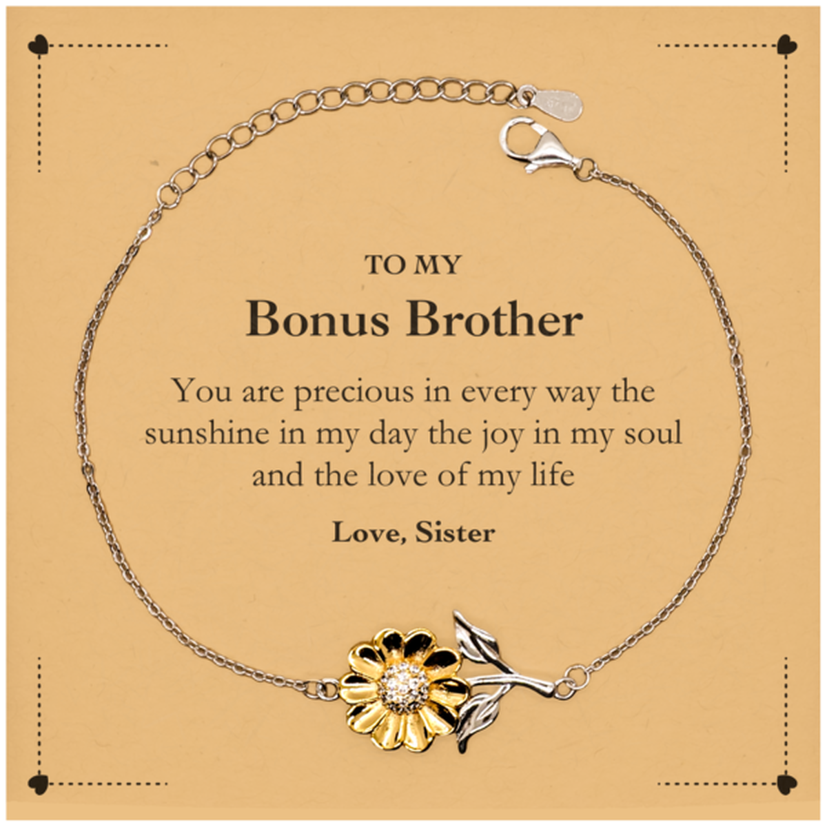 Graduation Gifts for Bonus Brother Sunflower Bracelet Present from Sister, Christmas Bonus Brother Birthday Gifts Bonus Brother You are precious in every way the sunshine in my day. Love, Sister