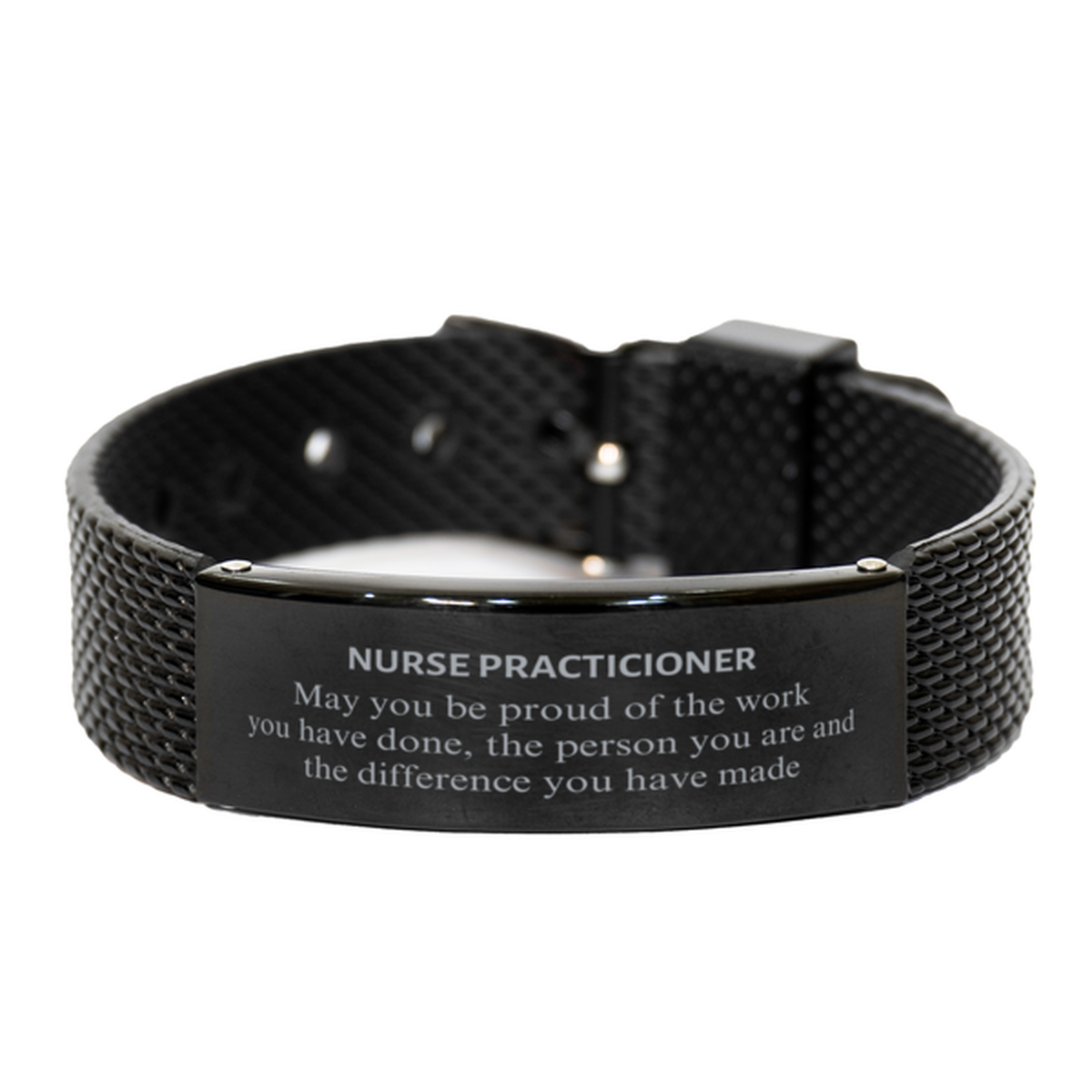 Nurse Practicioner May you be proud of the work you have done, Retirement Nurse Practicioner Black Shark Mesh Bracelet for Colleague Appreciation Gifts Amazing for Nurse Practicioner